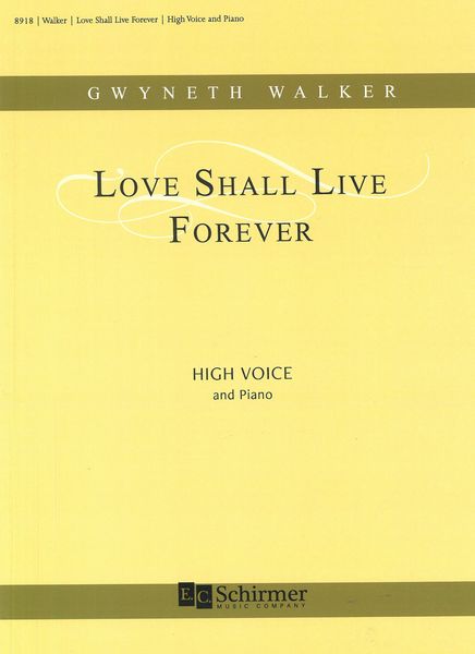 Love Shall Live Forever : For High Voice and Piano.