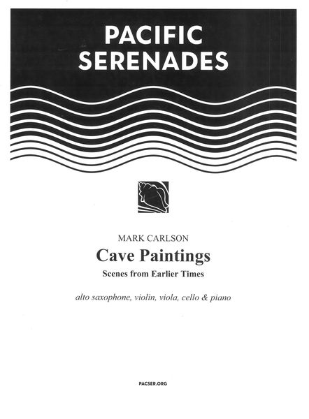 Cave Paintings : For Alto Saxophone, Violin, Viola, Cello and Piano (2012).