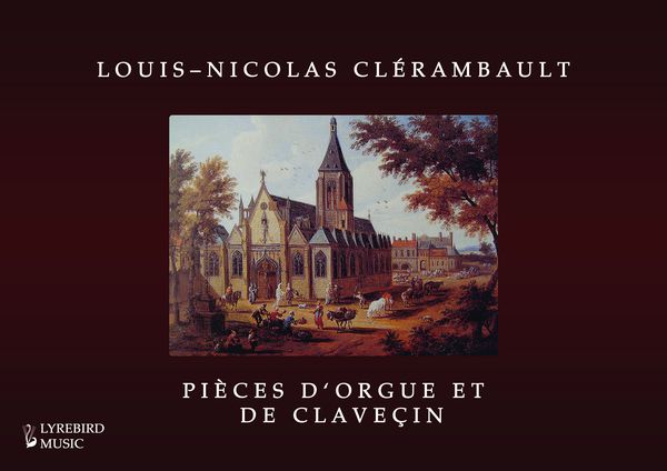 Pieces D’Orgue et De Claveçin / edited by Jon Baxendale.