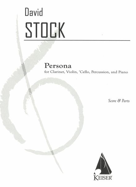 Persona : For Clarinet, Violin, Cello, Percussion and Piano.