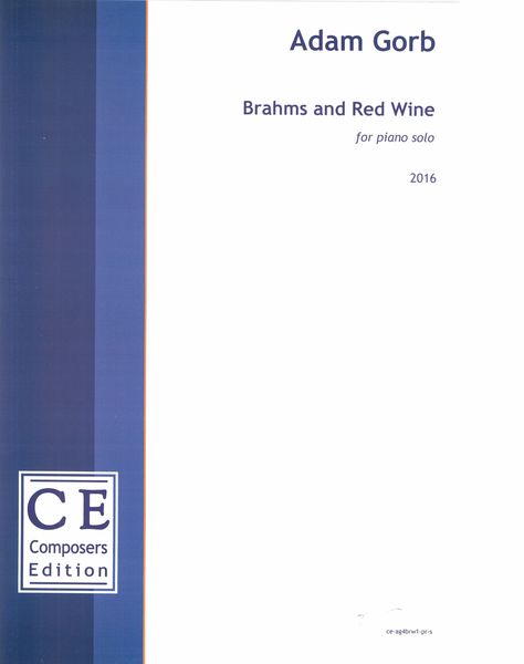 Brahms and Red Wine : For Piano Solo (2016).