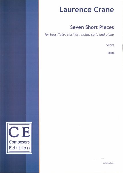 Seven Short Pieces : For Bass Flute, Clarinet, Violin, Cello and Piano (2004).