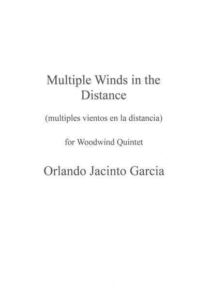 Multiple Winds In The Distance (Multiples Vientos En La Distancia) : For Woodwind Quintet.