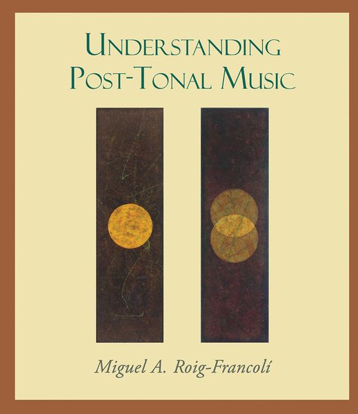 Understanding Post-Tonal Music.