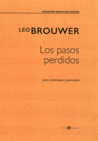 Pasos Perdidos : Para Contrabajo Y Percusión (1999).