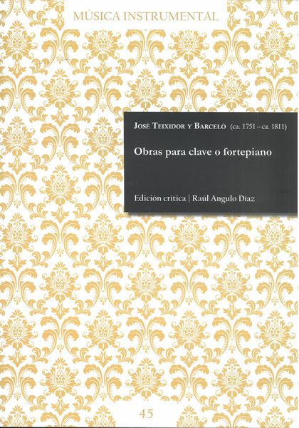 Obras Para Clave O Fortepiano / edited by Raúl Angulo Díaz.