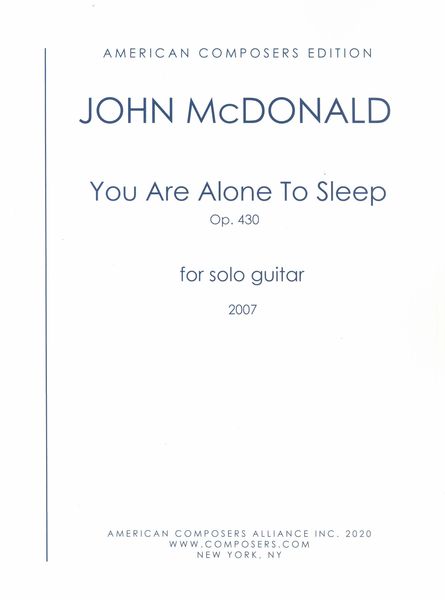 You Are Alone To Sleep, Op. 430 : For Solo Guitar (2007).