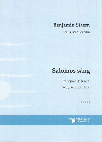 Salomos Sång : För Sopran, Klarinett, Violin, Cello Och Piano (2017).