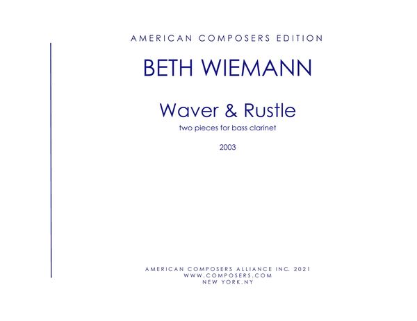 Waver and Rustle : Two Pieces For Bass Clarinet (2003).