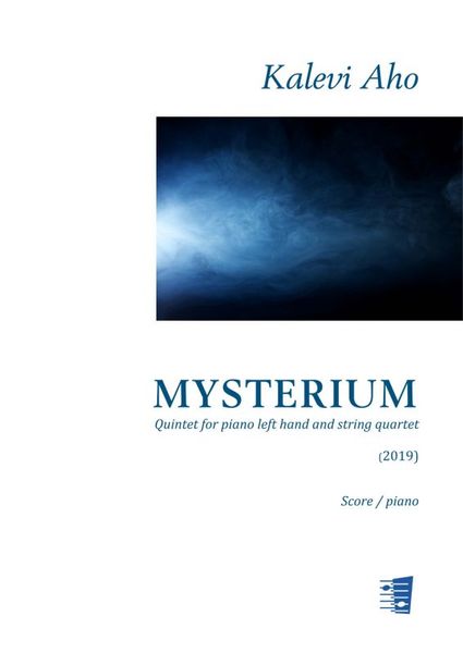 Mysterium : Quintet For Piano Left Hand and String Quartet (2019).