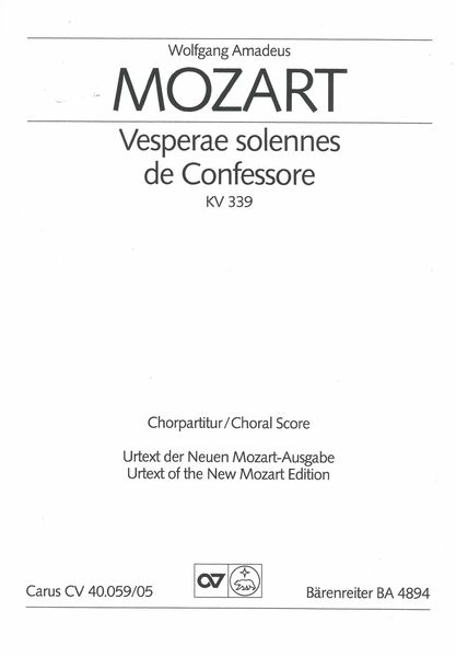 Vesperae Solennes De Confessore, K. 339 : For Soli SATB, SATB Chorus and Orchestra.