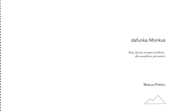 Dafunka Monkus : For Flute, Clarinet, Trumpet, Trombone, Alto Saxophone and Percussion (1997).