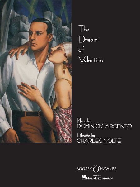 Dream Of Valentino : Opera In Two Parts / Libretto by Charles Nolte.