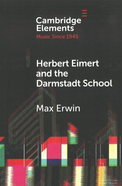 Herbert Eimert and The Darmstadt School.