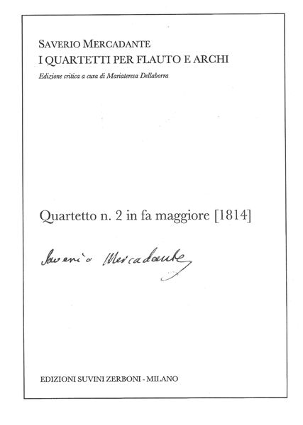 Quartetto N. 2 In F Maggiore (1814) : Per Flauto E Archi / edited by Mariateresa Dellaborra.