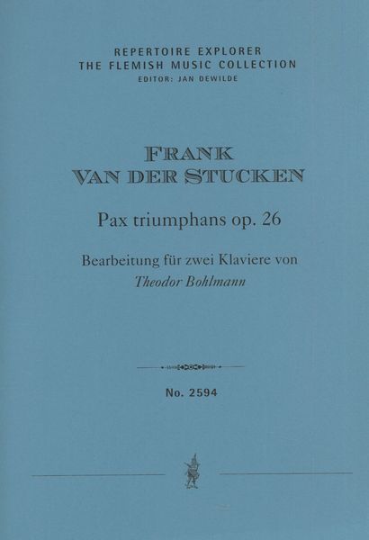 Pax Triumphans, Op. 26 / Arrangement For Two Pianos by Theodor Bohlman.