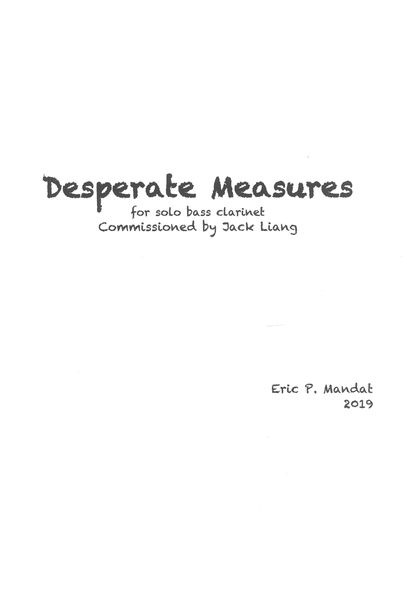 Desperate Measures : For Solo Bass Clarinet (2019).