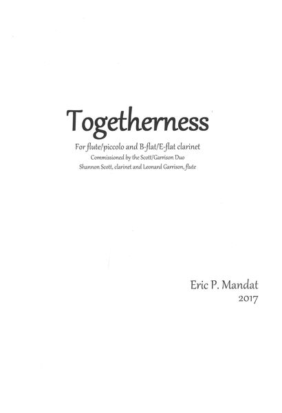 Togetherness : For Flute/Piccolo and B Flat/E Flat Clarinet (2017).