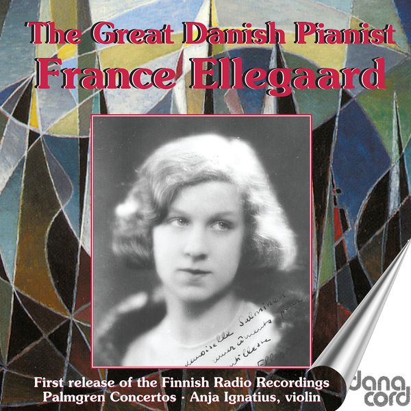 Great Danish Pianist / France Ellegaard, Piano.