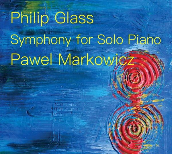 Symphony For Solo Piano / Pawel Markowicz, Piano.