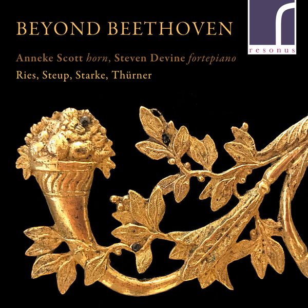 Beyond Beethoven / Anneke Scott, Horn.