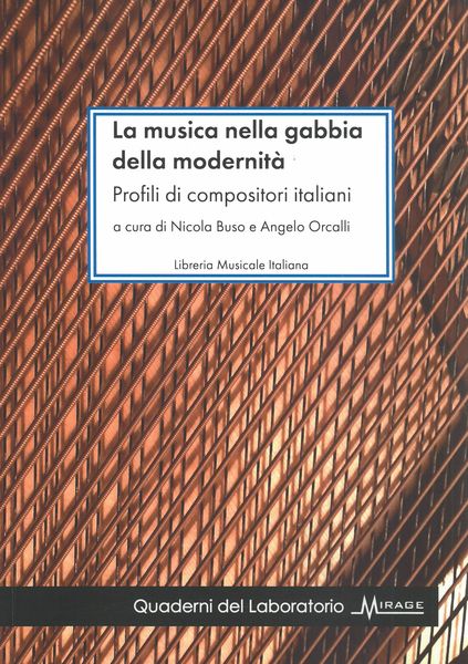 Musica Nella Gabbia Della Modernità : Profili Di Compositori Italini.