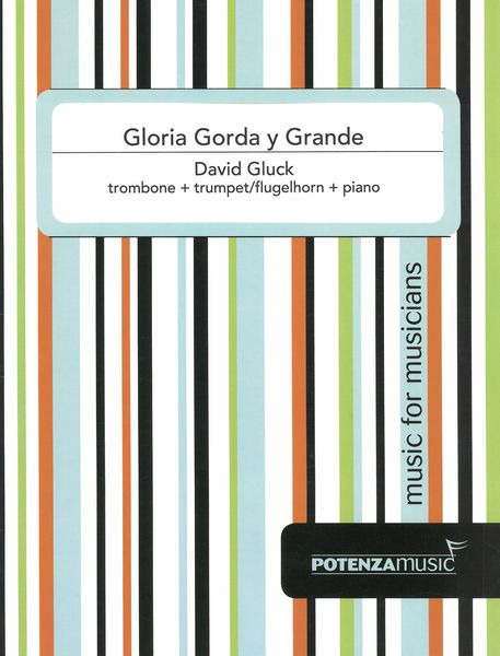 Gloria Gorda Y Grande : For Trumpet, Trombone and Piano.