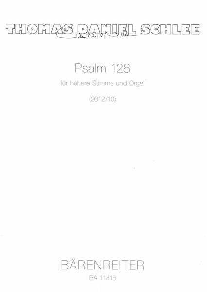 Psalm 128 : Für Höhere Stimme und Orgel (2012/13).