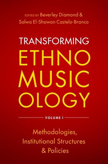 Transforming Ethnomusicology, Vol. 1 : Methodologies, Institutional Structures, and Policies.