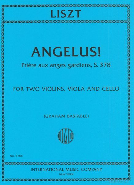 Angelus! Prière Aux Anges Gardiens, S. 378 : For Two Violins, Viola and Cello / Ed. Graham Bastable.