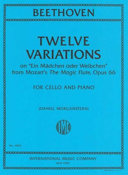 Twelve Variations On Ein Mädchen Oder Weibchen From Mozart's Magic Flute, Op. 66 : For Cello & Pf.