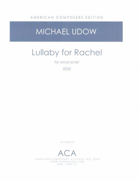 Lullaby For Rachel : For Wind Octet (2020).