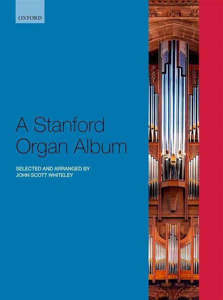 Stanford Organ Album / Selected and arranged by John Scott Whiteley.