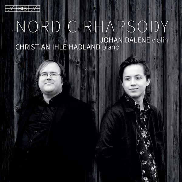 Nordic Rhapsody / Johan Dalene, Violin.