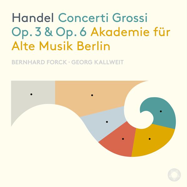 Concerti Grossi Op. 3 and and Op. 6.