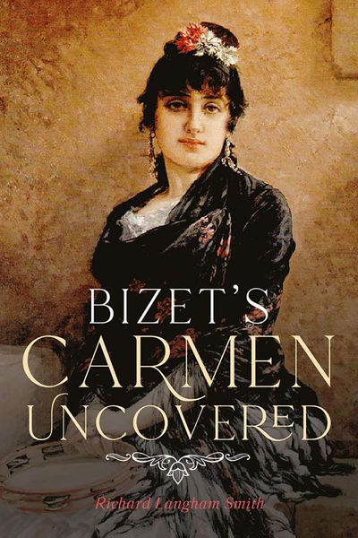 Bizet's Carmen Uncovered.