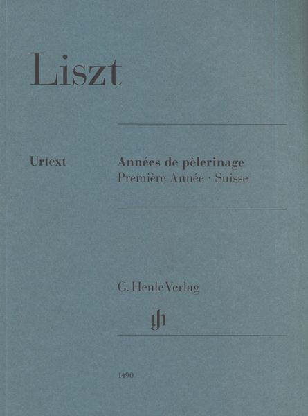 Années De Pèlerinage : Première Année, Suisse / edited by Peter Jost.