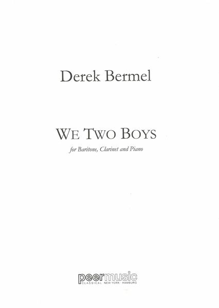 We Two Boys : For Baritone, Clarinet and Piano (2019).