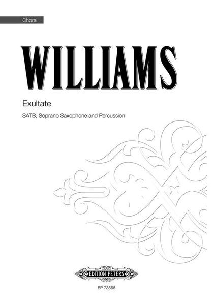 Exultate : For SATB, Soprano Saxophone and Percussion.