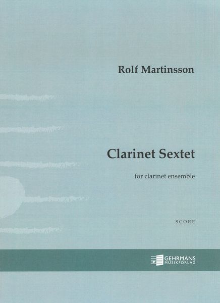 Clarinet Sextet, Op. 7 : For Clarinet Ensemble (1983).