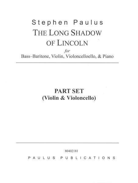 Long Shadow of Lincoln : For Bass-Baritone, Violin, Violoncello and Piano.