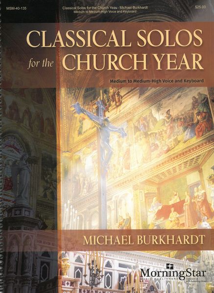 Classical Solos For The Church Year : For Medium To Medium-High Voice and Keyboard.