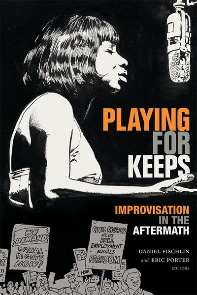 Playing For Keeps : Improvisation In The Aftermath.