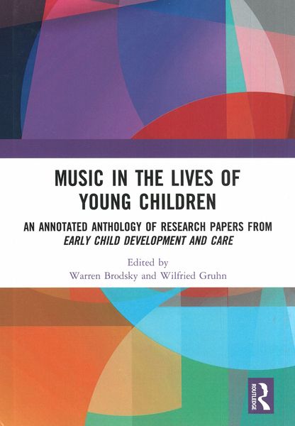 Music In The Lives of Young Children : An Annotated Anthology of Research Papers From Early…