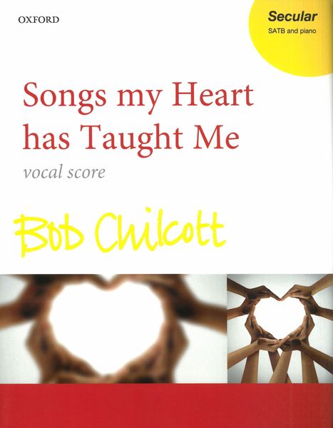 Songs My Heart Has Taught Me : For SATB and Piano.