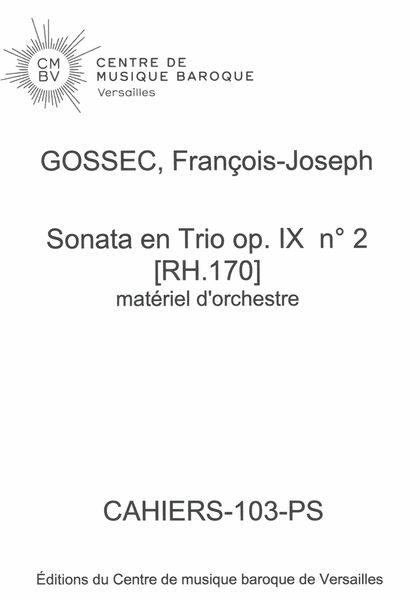 Sonata En Trio, Op. IX No. 2 (Rh. 170) / edited by Les Musiciens Des Princes De Conde.