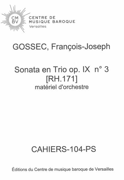 Sonata En Trio, Op. IX No. 3 (Rh. 171) / edited by Les Musiciens Des Princes De Conde.