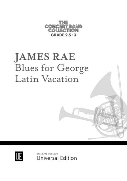 Blues For George; Latin Vacation : For Concert Band.