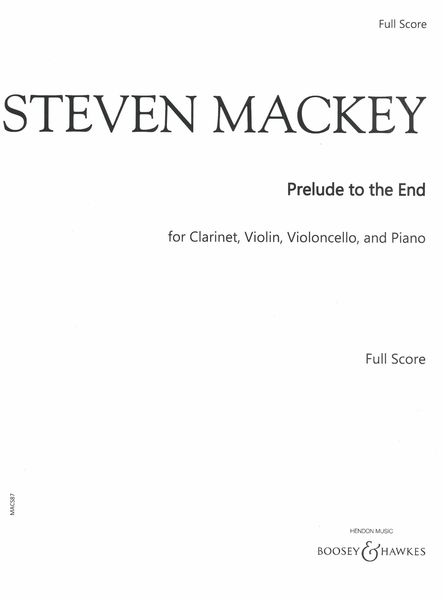 Prelude To The End : For Clarinet, Violin, Violoncello and Piano.