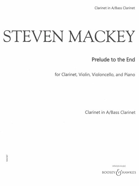 Prelude To The End : For Clarinet, Violin, Violoncello and Piano.